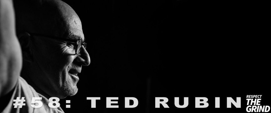Respect the Grind Podcast featuring Ted Rubin