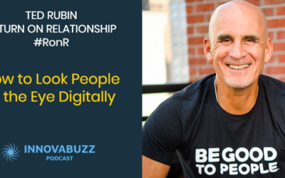 InnovaBuzz Talks with Ted Rubin about Return on Relationship