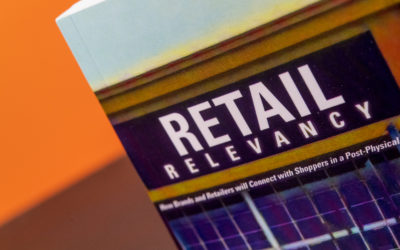 Retail Relevancy – How Brands, Retailers, and Shoppers will Connect