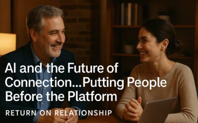 AI and the Future of Connection… Putting People Before the Platform
