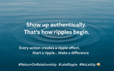 From Digital Reach to Human Connection… The Ripple Effect of Return on Relationship