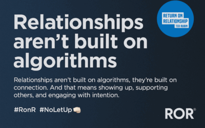 Beyond the Algorithm… Building Connections That Last