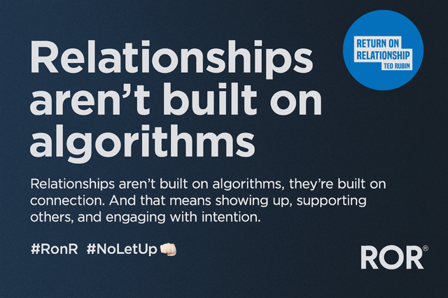 Beyond the Algorithm… Building Connections That Last