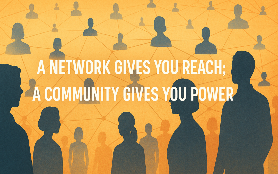 A Network gives you Reach