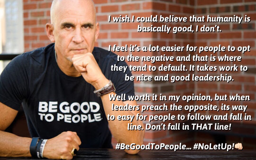 Ted Rubin – BeGoodToPeople.Humanity 9.10.18